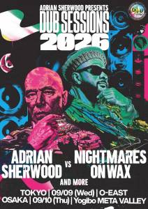 Adrian Sherwood Presents Dub Sessions 2026 — Tokyo, Sep 9, 2026 Adrian Sherwood Presents Dub Sessions 2026 — Tokyo, Sep 9, 2026