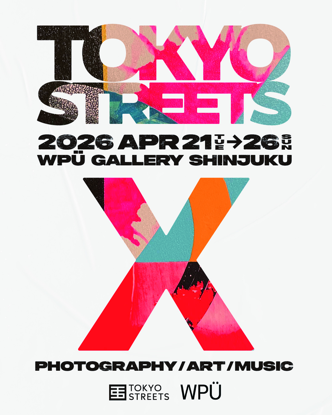 アート・デザイン・音楽 TOKYO ART & PHOTOGRAPHY Tokyo Streets X - 4, Apr 21–Apr 26, 2026 | Tokyo Cheapo
