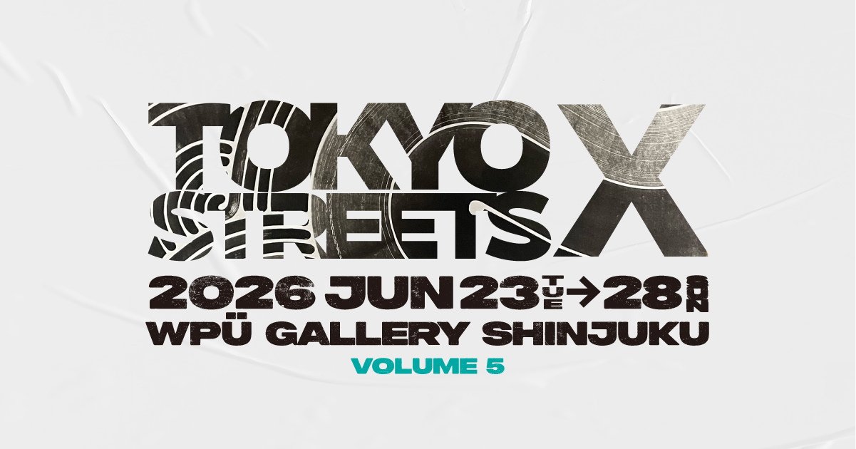 Tokyo Streets X - 5, Jun 23–Jun 28, 2026 | Tokyo Cheapo