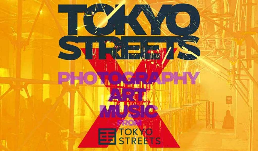 Tokyo Streets X Exhibition